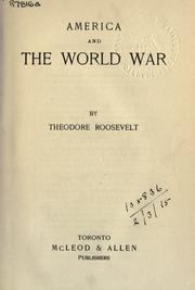 Cover of: America and the World War. by Theodore Roosevelt