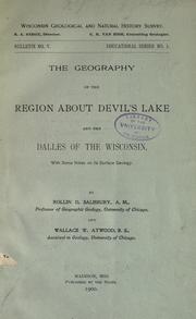 Cover of: The geography of the region about Devil's lake and the Dallas of the Wisconsin: with some notes on its surface geology.