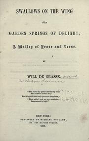 Cover of: Swallows on the wing o'er garden springs of delight: a medly of prose and verse