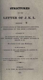 Cover of: Strictures on the letter of J.K.L. entitled A vindication of the religious and civil principles of the Irish Catholics by in a letter to Doctor Doyle Author of Remarks on the late miracle