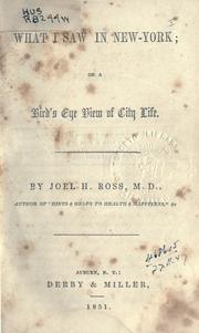 Cover of: What I saw in New-York by Joel H. Ross, Joel H. Ross