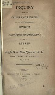 Cover of: Inquiry into the causes and remedies of the late and present scarcity and high price of provisions by Gilbert Blane