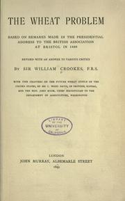 Cover of: The wheat problem by Crookes, William Sir