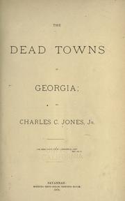 Cover of: The dead towns of Georgia by Charles Colcock Jones Jr.
