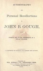 Cover of: Autobiography and personal recollections of John B. Gough by John Bartholomew Gough, John Bartholomew Gough