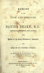 Cover of: Memoirs of the life and services of Daniel Drake by Edward Deering Mansfield