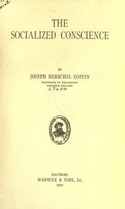 Cover of: The socialized conscience by J. Herschel Coffin