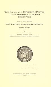 Cover of: The Indian as a diplomatic factor in the history of the Old Northwest by Isaac Joslin Cox