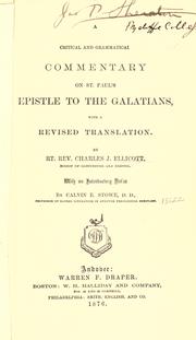Cover of: A critical and grammatical commentary on St. Paul's Epistle to the Galatians by C. J. Ellicott, C. J. Ellicott