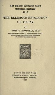 Cover of: The religious revolution of to-day by Shotwell, James Thomson