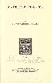 Cover of: Over the teacups by Oliver Wendell Holmes, Sr.