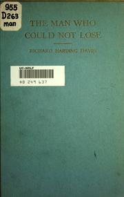 Cover of: The man who could not lose by Richard Harding Davis, Richard Harding Davis