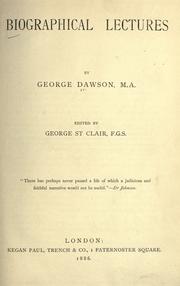 Cover of: Biographical lectures by Dawson, George