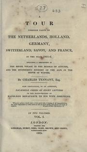 Cover of: A tour through parts of the Netherlands, Holland, Germany, Switzerland, Savoy and France, in the year 1821-2. by Charles Tennant