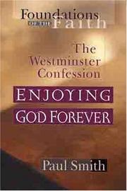 Cover of: The Westminster Confession: enjoying God forever