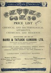 Cover of: Price list of chemical and bacteriological apparatus, chemicals and reagents: manufactured and sold by Baird [and] Tatlock (London) Ltd.