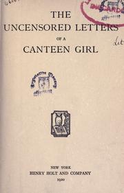 Cover of: uncensored letters of a canteen girl, the by Katharine Duncan Morse