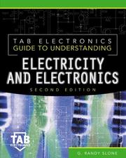 Cover of: Tab Electronics Guide to Understanding Electricity and Electronics by G. Randy Slone, G. Randy Slone