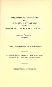 Religious forces and other activities in the history of Vineland, N.J by Joseph Alfred Conwell