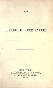 Cover of: The Orpheus C. Kerr papers. by Robert Henry Newell