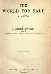 Cover of: The world for sale by Gilbert Parker