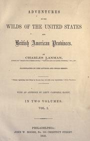 Cover of: Adventures in the wilds of the United States and British American provinces by Lanman, Charles