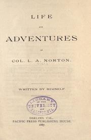 Life and adventures of Col. L.A. Norton by L. A. Norton