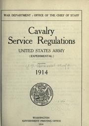 Cover of: Cavalry service regulations, United States Army (experimental). 1914.