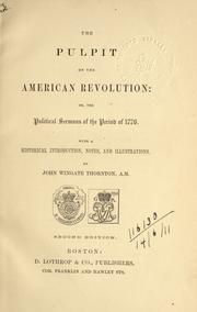 Cover of: The pulpit of the American Revolution: or The political sermons of the period of 1776, with a historical introduction, notes, and illustrations.