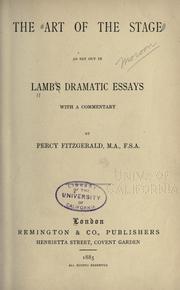 The art of the stage as set out in Lamb's dramatic essays by Charles Lamb