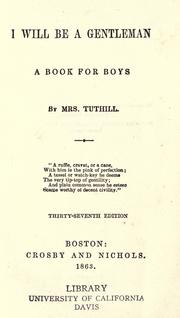 Cover of: I will be a gentleman. by Louisa C. Tuthill