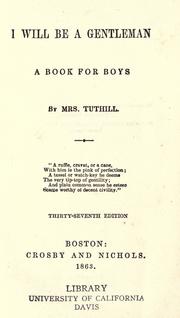 Cover of: I will be a gentleman. by Louisa C. Tuthill, Louisa C. Tuthill