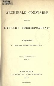Archibald Constable and his literary correspondents by Thomas Constable