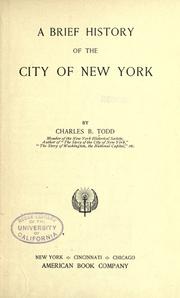 Cover of: A brief history of the city of New York by Charles Burr Todd