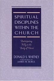 Cover of: Spiritual disciplines within the church by Donald S. Whitney