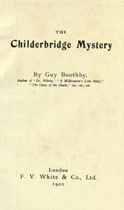 Cover of: The Childerbridge mystery by Guy Boothby