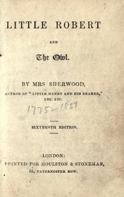 Cover of: Little Robert and the owl by Mrs. Mary Martha (Butt) Sherwood