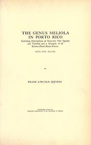 Cover of: The genus Meliola in Porto Rico: including descriptions of sixty-two new species and varieties and a synopsis of all known Porto Rican forms.