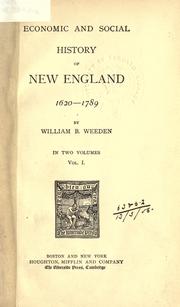 Economic and social history of New England, 1620-1789 by William B. Weeden