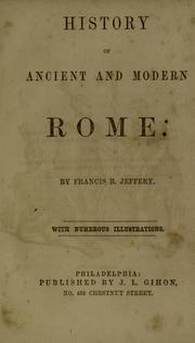 Cover of: History of ancient and modern Rome by Francis D. Jeffery
