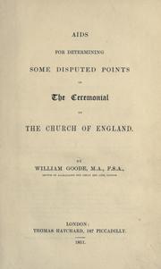 Aids for Determining Some Disputed Points in the Ceremonial of the Church of England by William Goode