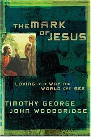 Cover of: The Mark of Jesus by Timothy George, John Woodbridge