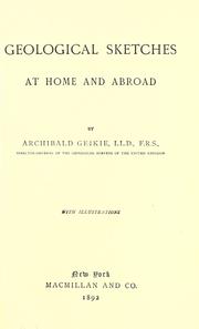 Cover of: Geological sketches at home and abroad by Archibald Geikie
