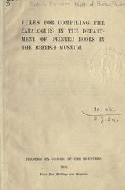 Cover of: Rules for compiling the catalogues in the Department of printed books in the British Museum. by British Museum