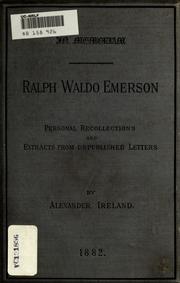 Cover of: In memoriam. Ralph Waldo Emerson: recollections of his visits to England in 1833, 1847-8, 1872-3, and extracts from unpublished letters