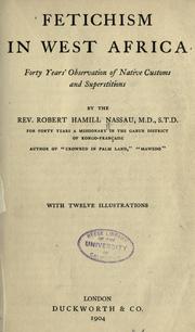 Cover of: Fetichism in West Africa by Nassau, Robert Hamill, Nassau, Robert Hamill