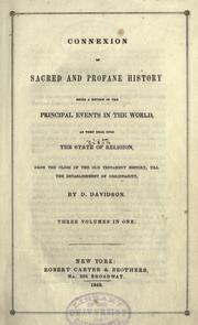 Cover of: Connexion of sacred and profane history: being a review of the principal events in the world, as they bear upon the state of religion, from the close of the Old Testamet history, till the establishment of Christianity