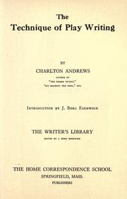 The technique of play writing by Andrews, Charlton