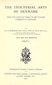 Cover of: The industrial arts of Denmark: from the earliest times to the Danish conquest of England