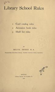 Cover of: Library school rules: 1. Card catalog rules; 2. Accession book rules; 3. Shelflist rules.